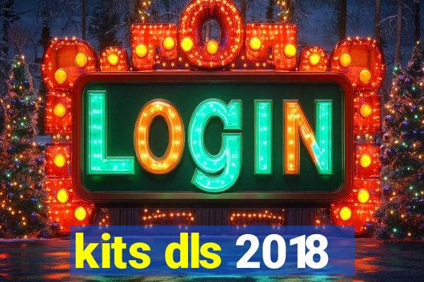 kits dls 2018